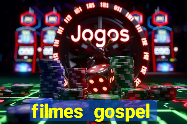 filmes gospel baseadas em fatos reais emocionantes